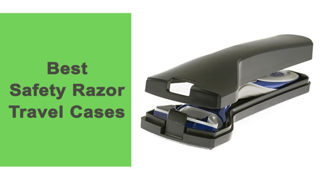 Best Safety Razor Travel Cases