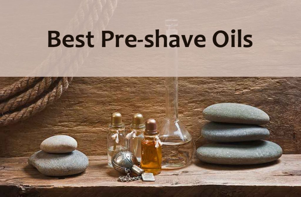 Best Pre-shave Oils